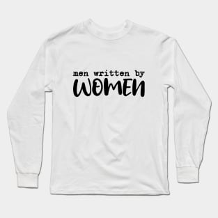 Men written by women Long Sleeve T-Shirt